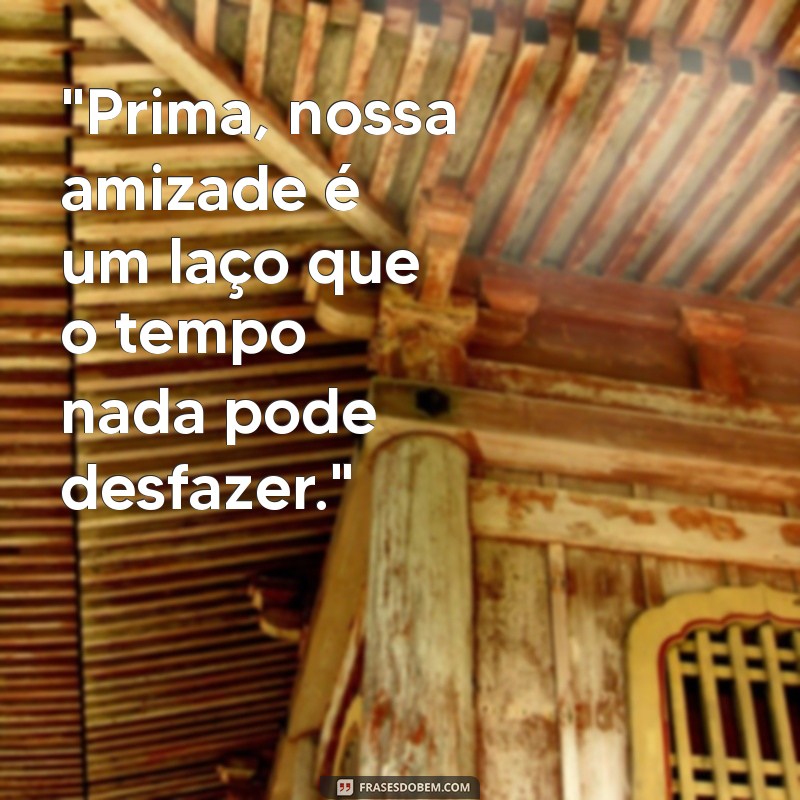 frases pra prima 