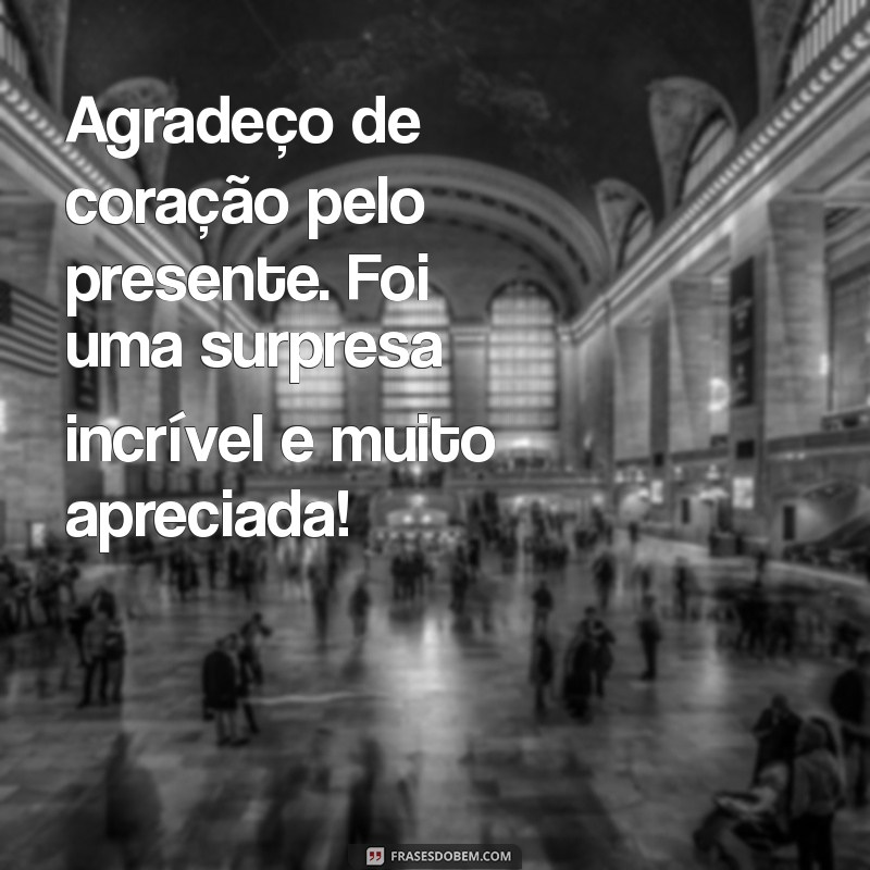 Como Agradecer sua Empresa pelo Presente: Dicas e Exemplos de Mensagens 