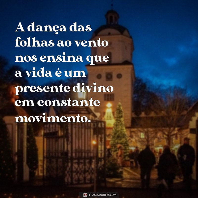 Frases Inspiradoras sobre a Natureza e a Divindade: Conexões Espirituais 