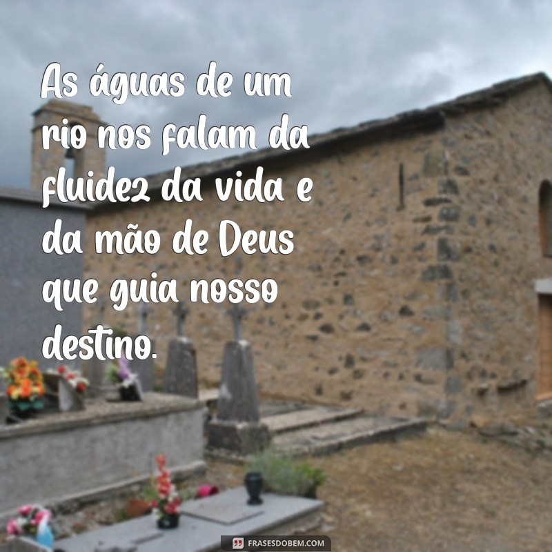 Frases Inspiradoras sobre a Natureza e a Divindade: Conexões Espirituais 