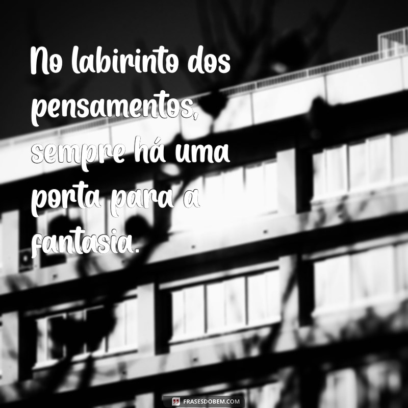 Frases Inspiradoras para Loucos Sonhadores: Desperte sua Criatividade 