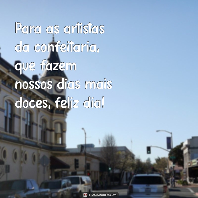 Celebre o Dia da Confeiteira: Homenagens e Frases Inspiradoras 