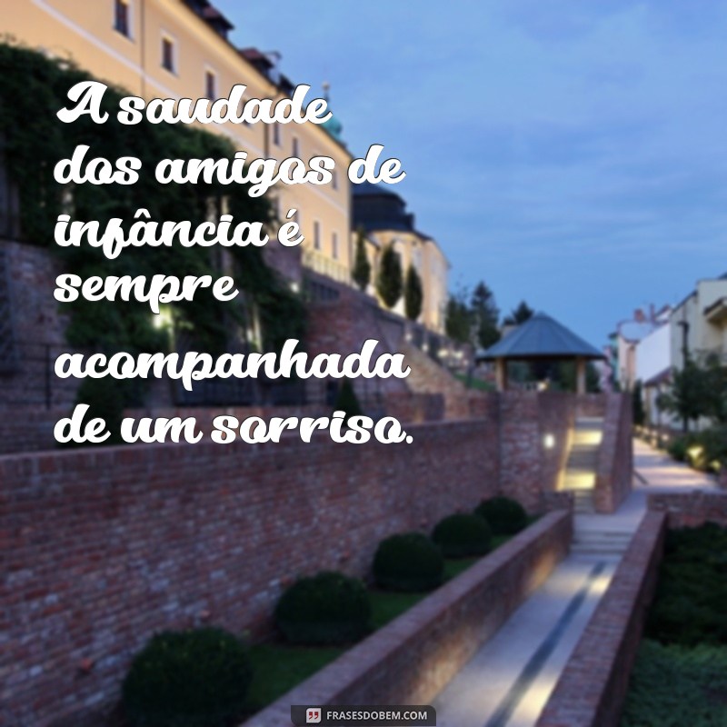 Frases Inspiradoras sobre Amigos de Infância: Celebre laços eternos 