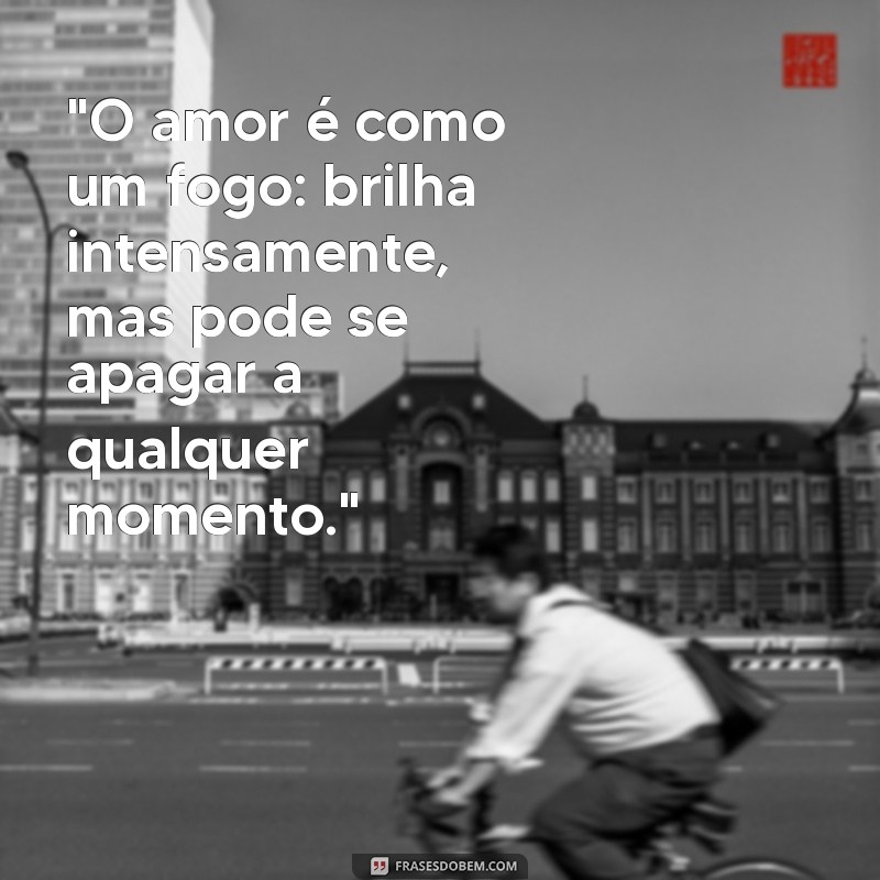 frases que seja eterno enquanto dure 