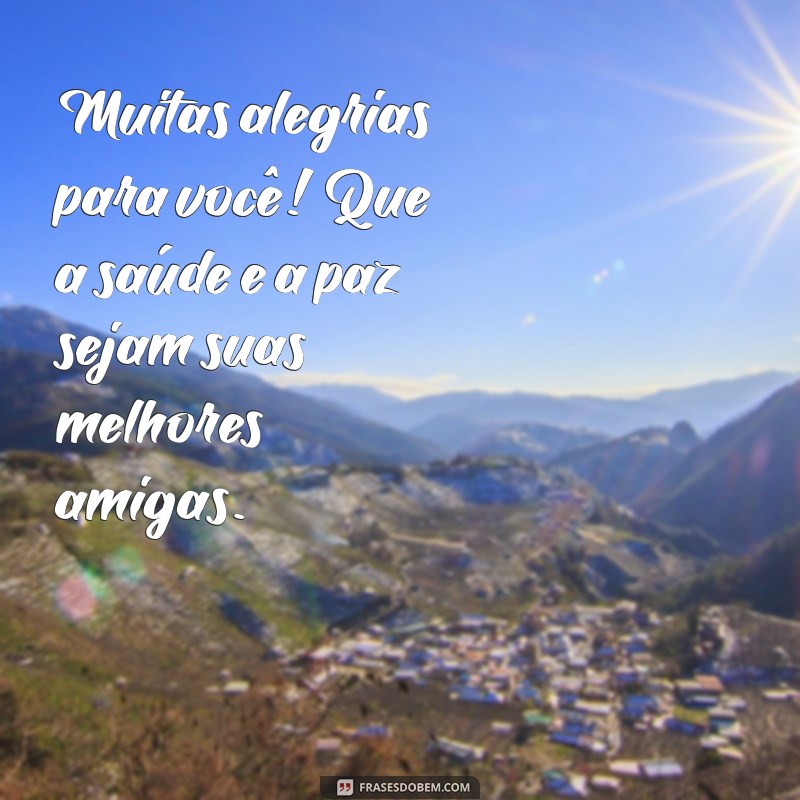 Frases Inspiradoras de Parabéns: Muita Paz, Saúde e Felicidades 