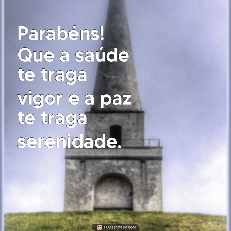 Frases Inspiradoras de Parabéns: Muita Paz, Saúde e Felicidades 