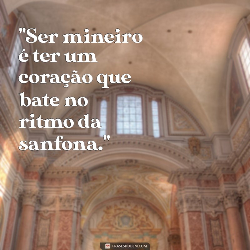 ser mineiro frases 