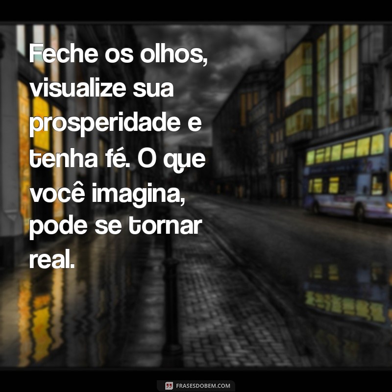 Desperte a Prosperidade: Mensagens Inspiradoras de Fé para Transformar sua Vida 