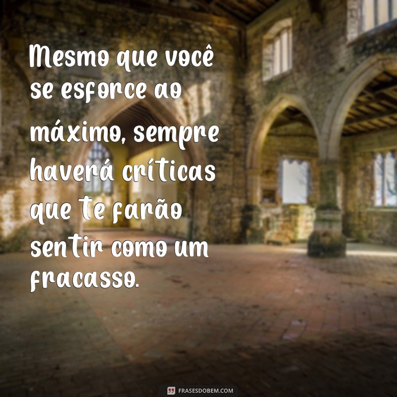 Descubra como lidar com a sensação de nunca ser bom o bastante: 227 frases inspiradoras 