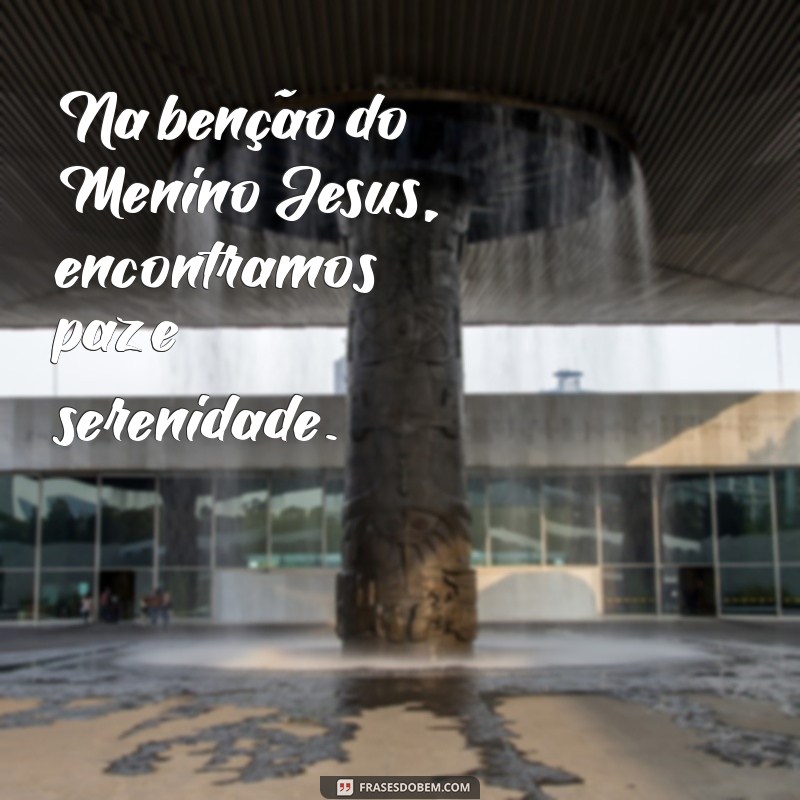 Frases Inspiradoras sobre o Menino Jesus para Refletir e Compartilhar 