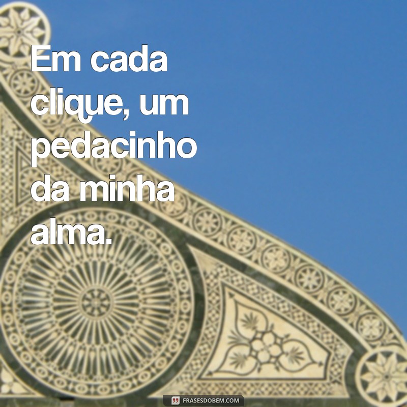 Frases Inspiradoras para Capturar Seus Melhores Momentos em Fotos 