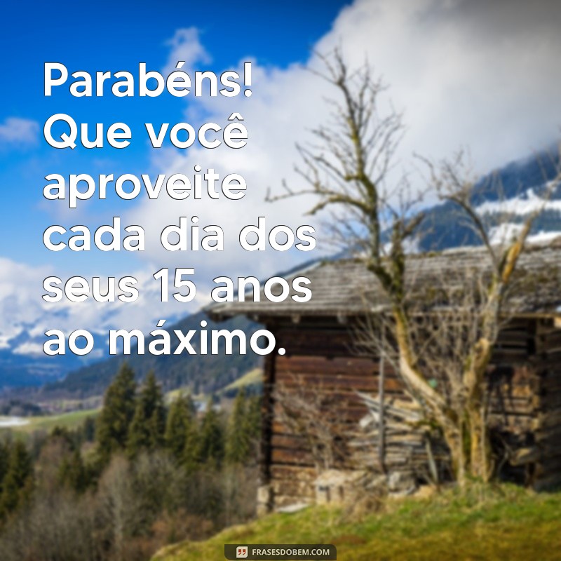 Mensagem Criativa para Aniversário de 15 Anos: Celebre com Estilo! 