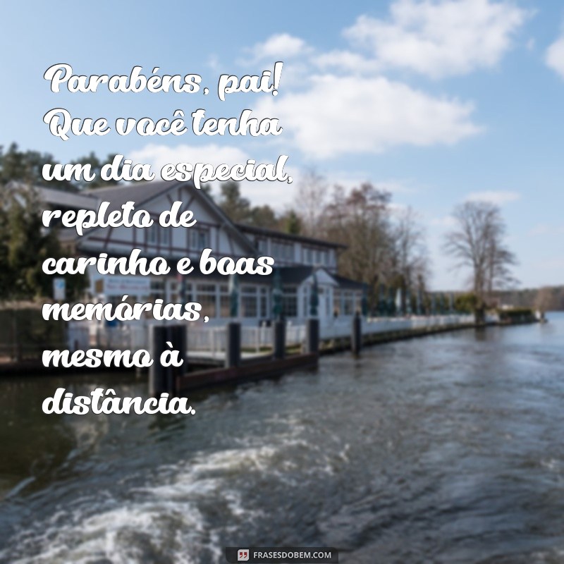 Mensagens Emocionantes de Aniversário para Pais Distantes: Dicas e Inspirações 