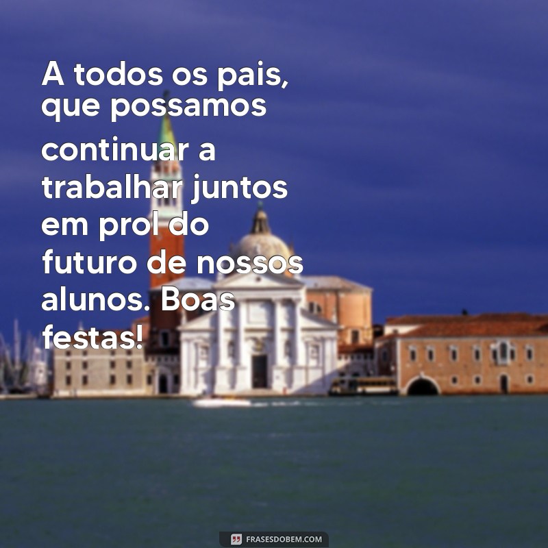 Mensagens Inspiradoras de Final de Ano para Alunos e Pais: Celebre Conquistas e Novos Começos 