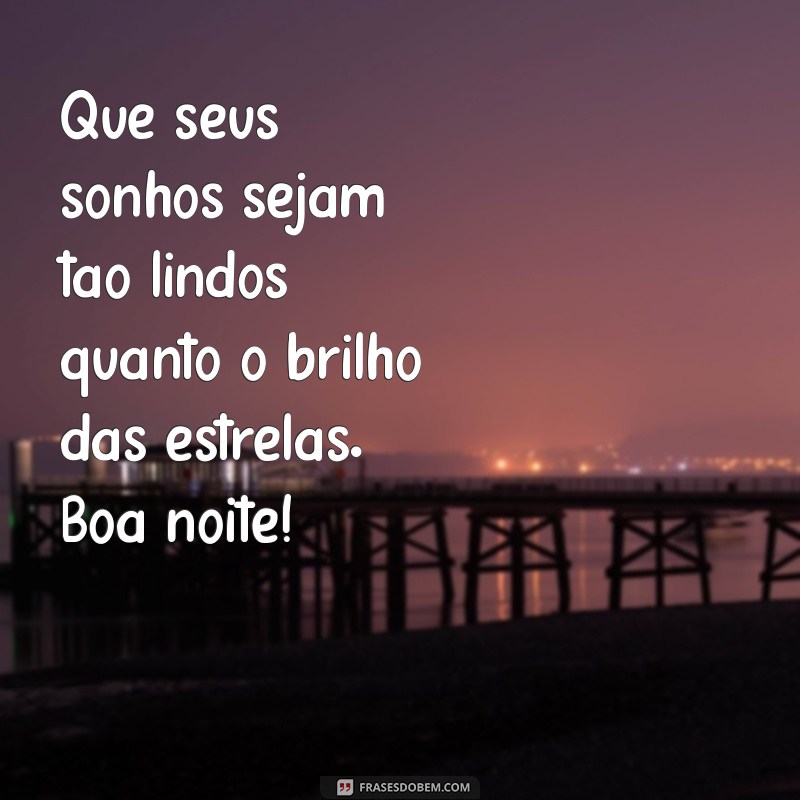 Boa Noite: Frases Inspiradoras para Sonhar com os Anjos 