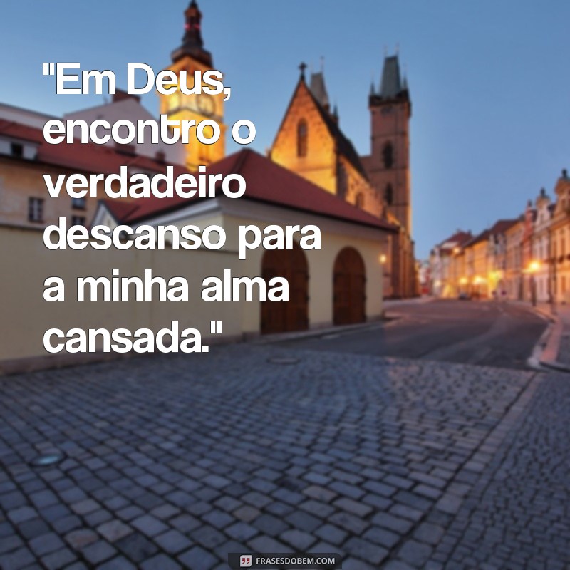 frases de descanso em Deus 