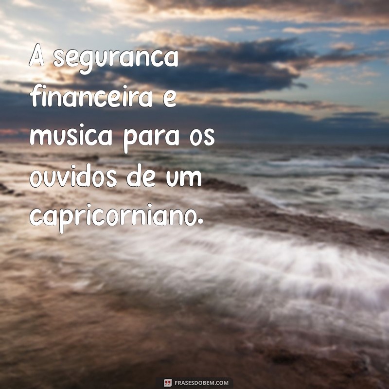 Frases Inspiradoras para Capricornianos: Sabedoria e Determinação 