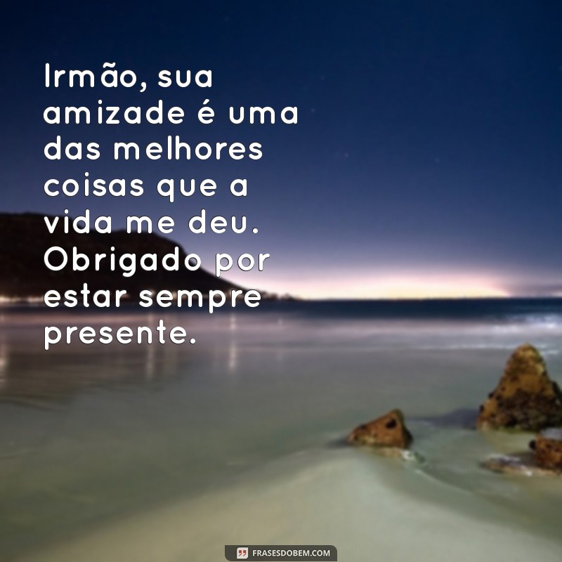 10 Mensagens Emocionantes de Agradecimento para o Seu Irmão 