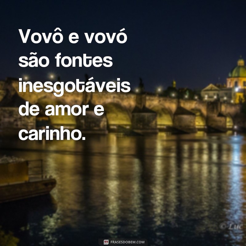 Encante-se com as mais amorosas frases de vovô e vovó - um legado de carinho e sabedoria 