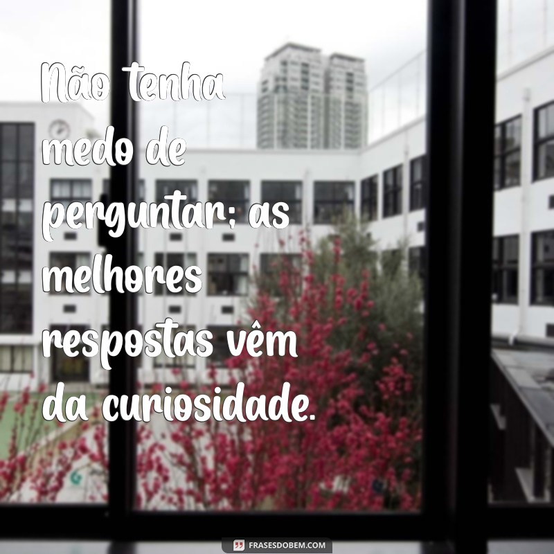 Desvendando a Curiosidade: Como Estimular a Mente e Aumentar o Conhecimento 