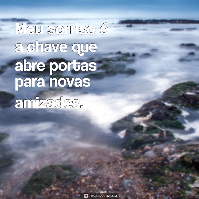 Frases Inspiradoras Sobre Meu Sorriso: Celebre a Alegria e a Positividade 