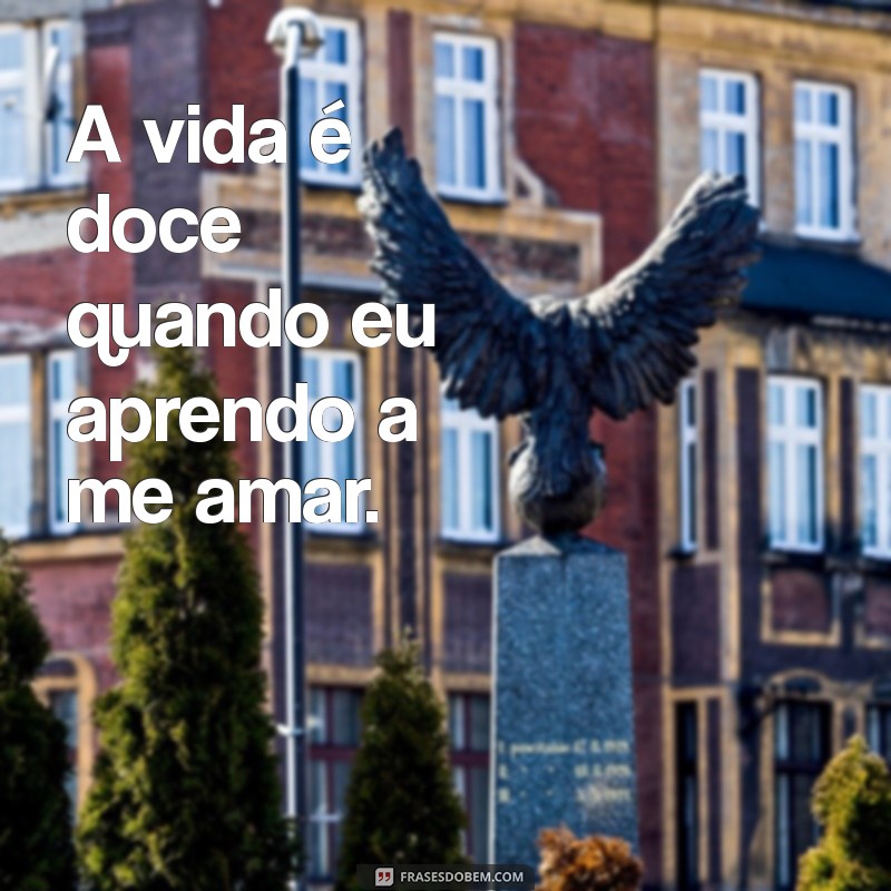 Frases Inspiradoras de Felicidade para Acompanhar Suas Fotos Sozinha 