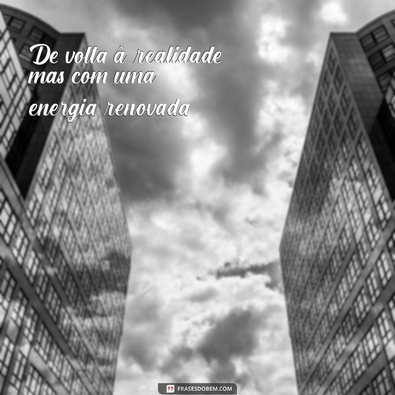 Como Aproveitar a Volta das Férias: Dicas para um Retorno Tranquilo e Produtivo 