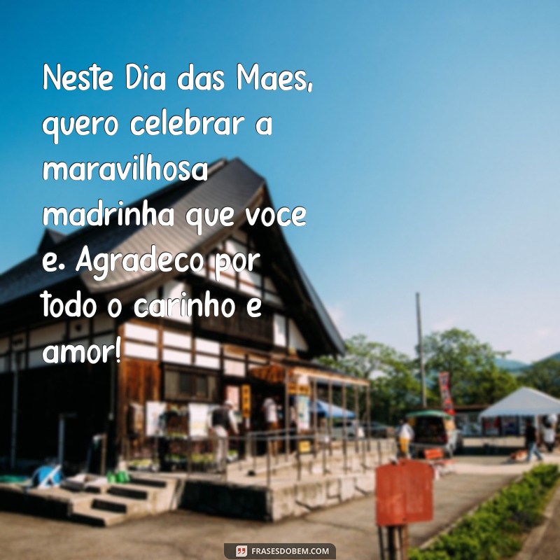 Mensagens Emocionantes para Celebrar o Dia das Mães com Sua Madrinha 