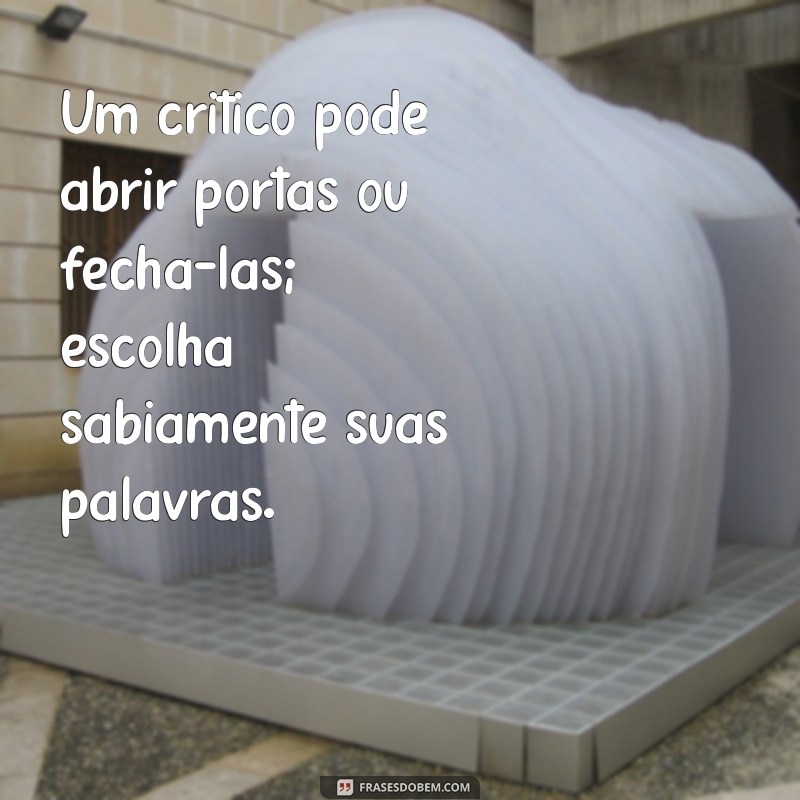 Como Lidar com Críticos: Dicas para Transformar Críticas em Crescimento Pessoal 