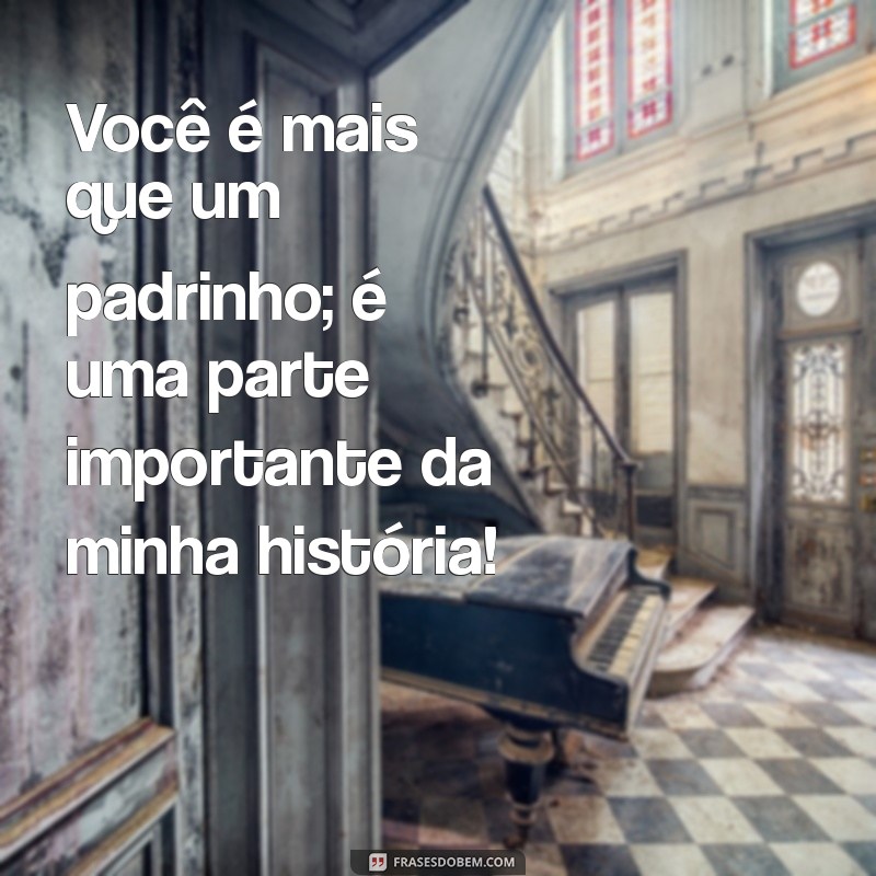 Mensagens Emocionantes de Afilhado para Padrinho: Demonstre Seu Amor e Gratidão 