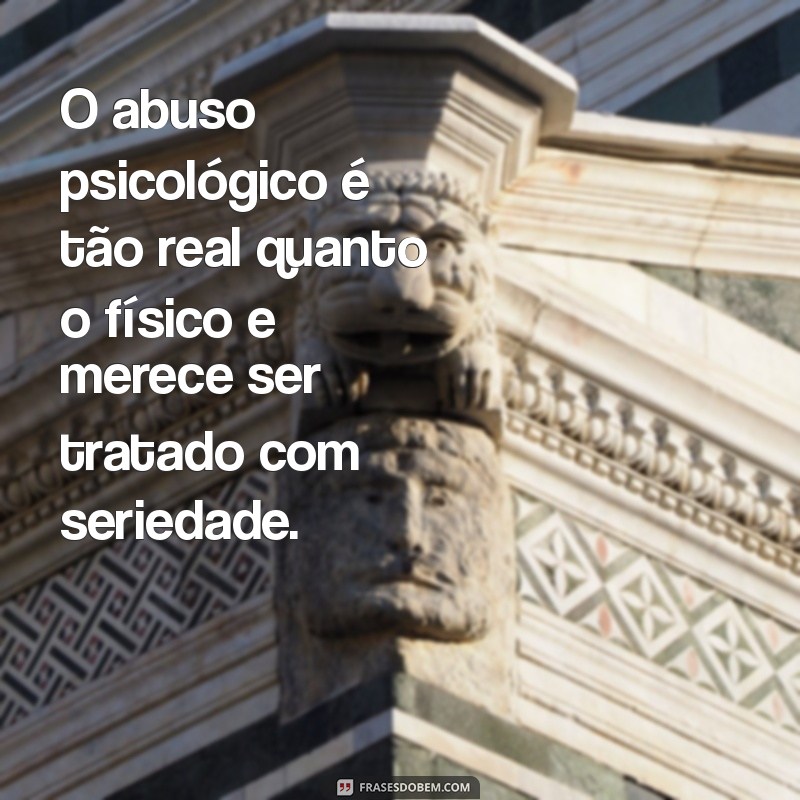 Frases Impactantes sobre Abuso: Reflexões e Conscientização 