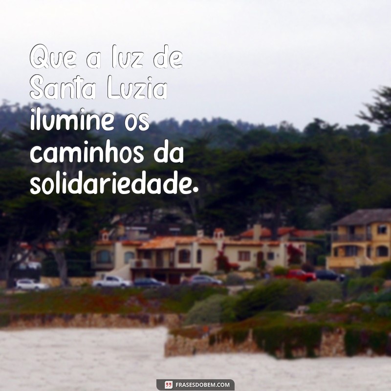 Frases Inspiradoras de Santa Luzia: Reflexões e Mensagens de Luz 