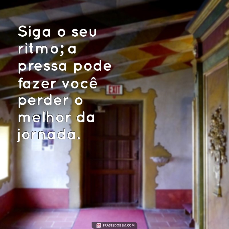 Descubra Inspirações: Frases Reflexivas sobre a Caminhada da Vida 