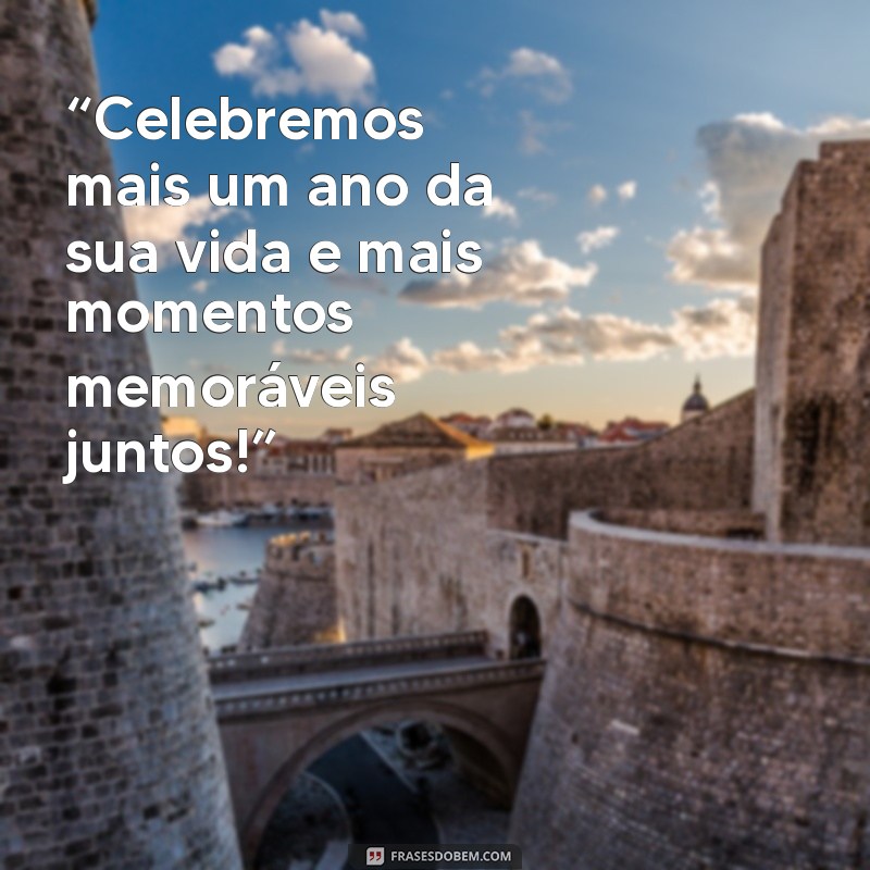 Frases Criativas de Aniversário para Celebrar a Amizade 