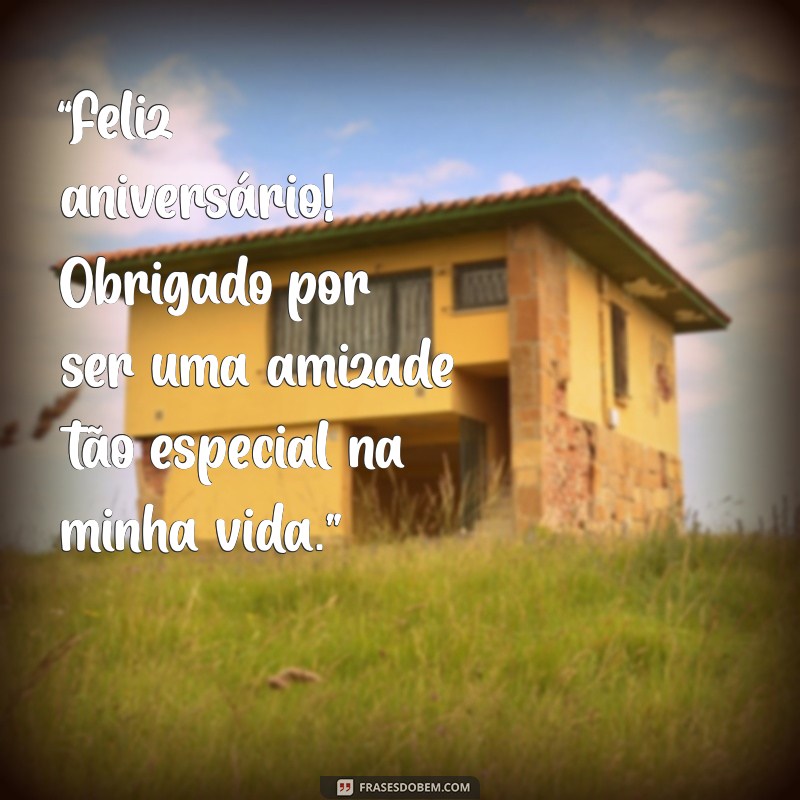 Frases Criativas de Aniversário para Celebrar a Amizade 