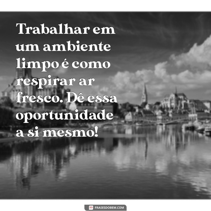 Como Manter um Ambiente de Trabalho Limpo e Organizado: Dicas e Mensagens Inspiradoras 