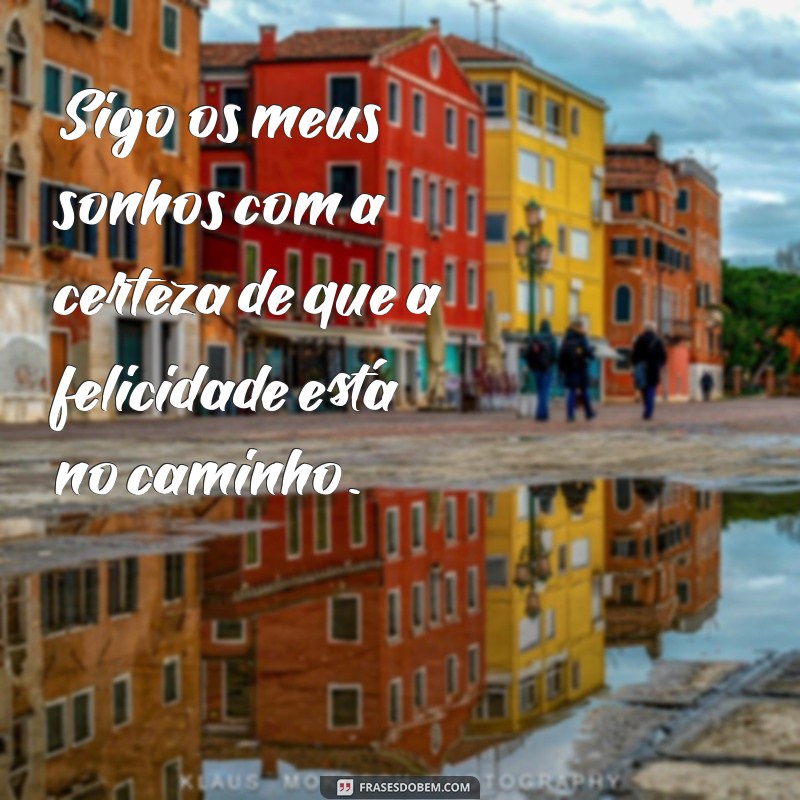 30 Frases Inspiradoras de Pessoas Felizes para Iluminar Seu Dia 