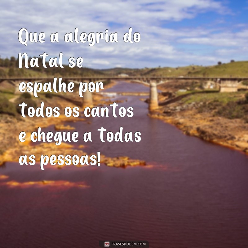 Encante suas festas com as melhores frases de Feliz Natal para todos! 