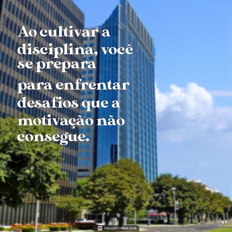 Como a Disciplina Supera a Motivação e Te Leva ao Sucesso 