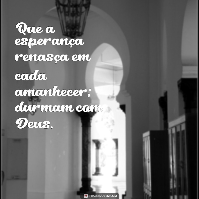 Durmam ou Dormem com Deus: Reflexões sobre a Paz Espiritual 