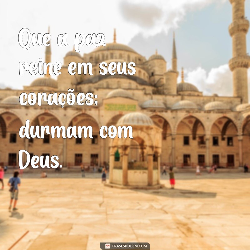 Durmam ou Dormem com Deus: Reflexões sobre a Paz Espiritual 