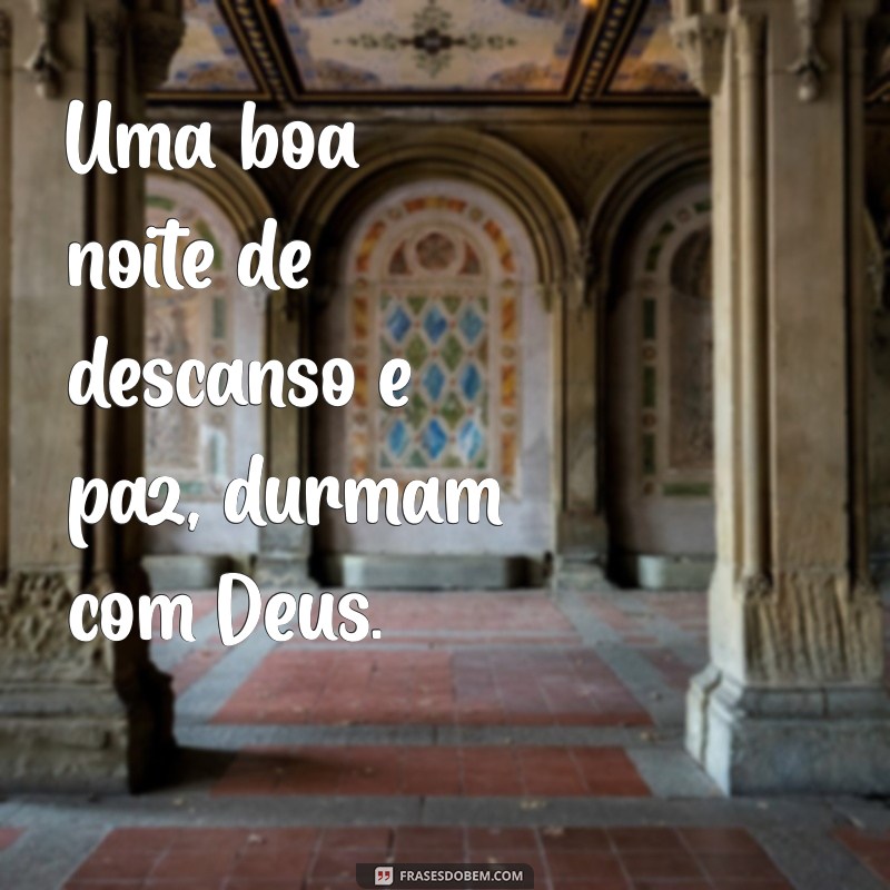 Durmam ou Dormem com Deus: Reflexões sobre a Paz Espiritual 