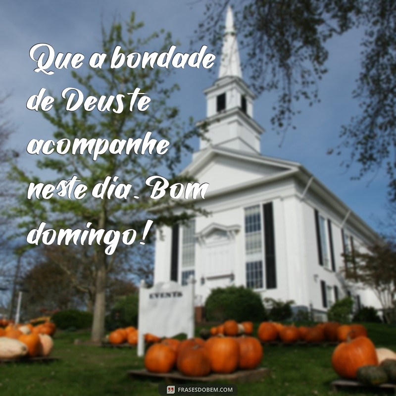 Mensagens Inspiradoras de Bom Domingo com Deus para Compartilhar 