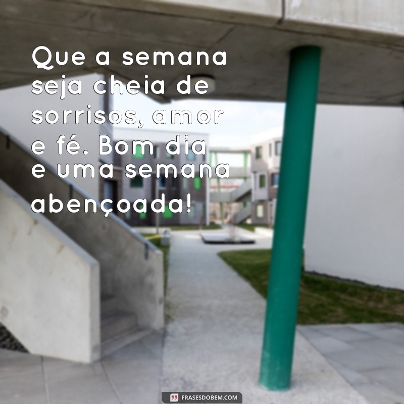 Comece sua semana com positividade: confira as melhores frases de bom dia abençoado! 