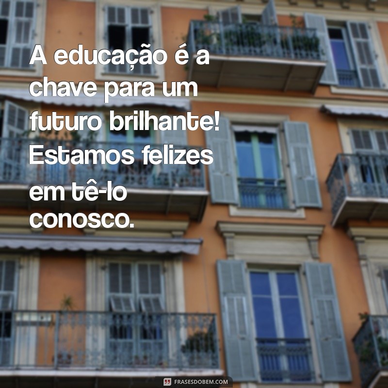 Frases de Boas-Vindas para Alunos: Inspire e Motive na Volta às Aulas 