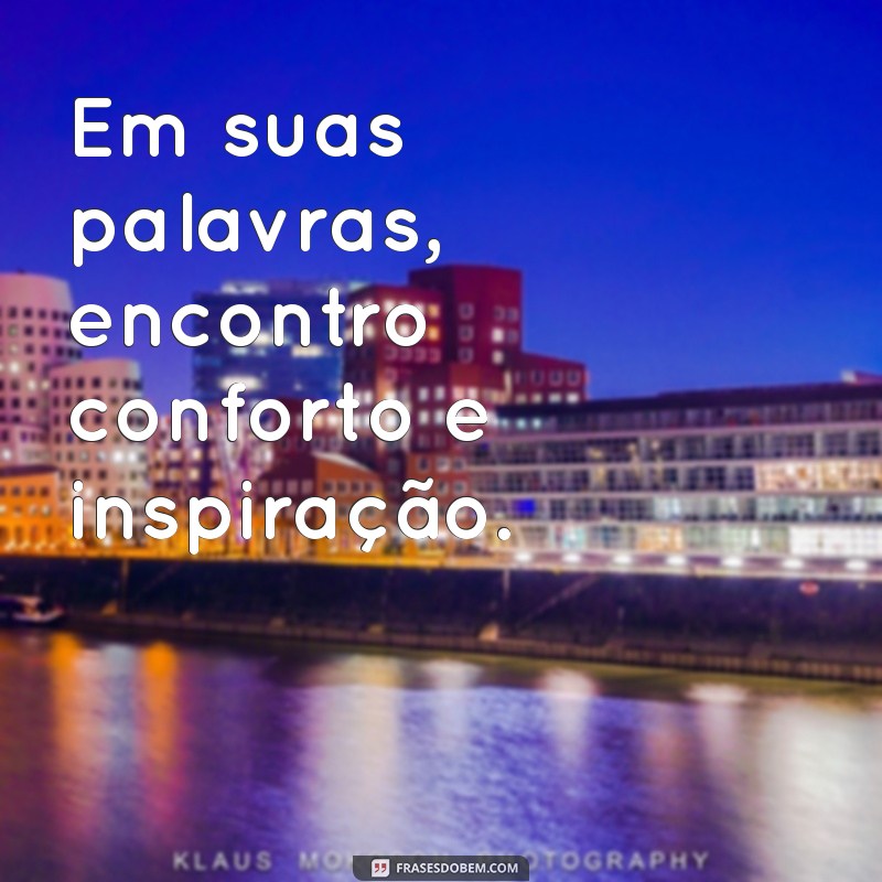 Frases Incríveis para Encantar Alguém Especial 