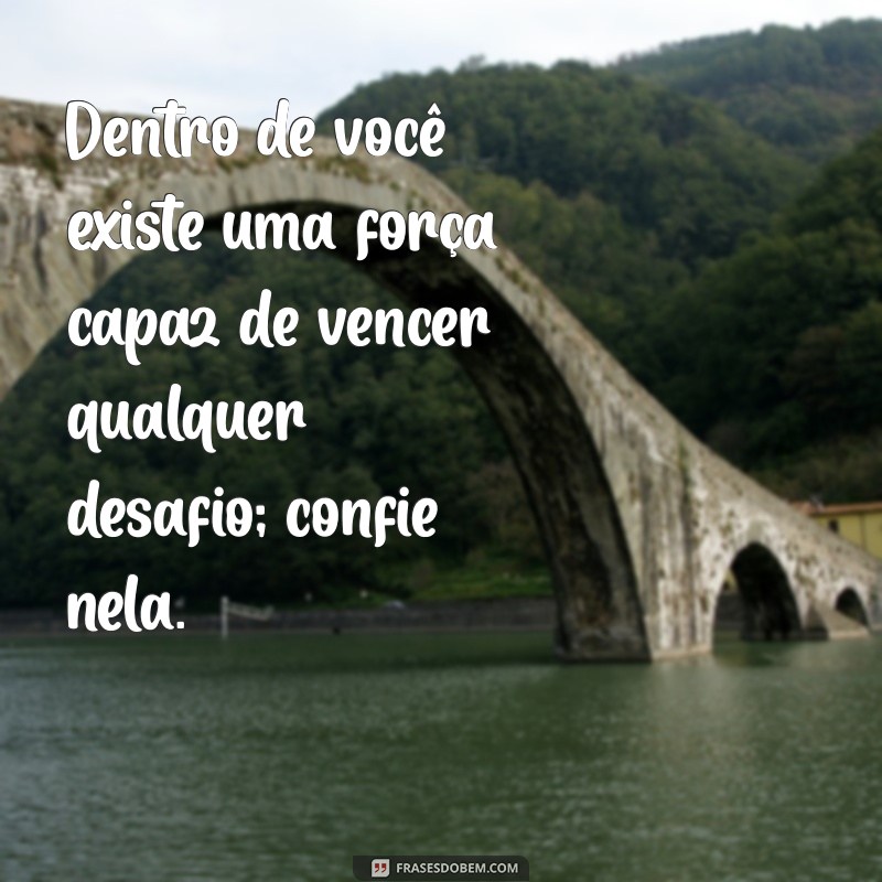 Frases Inspiradoras de Perseverança para Superar Desafios 