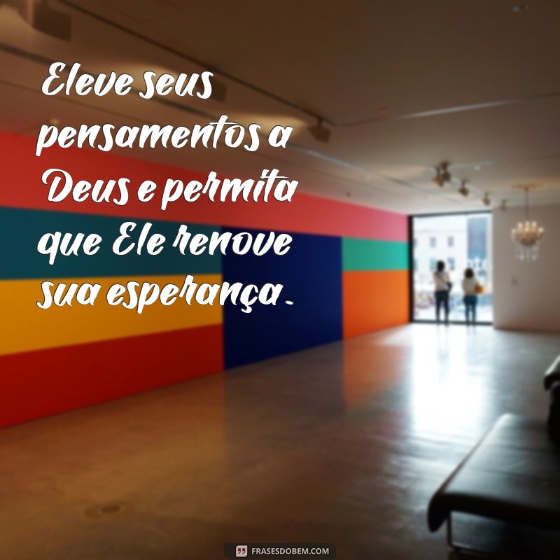 Mensagens de Ânimo com Deus: Inspire-se e Renove sua Fé 