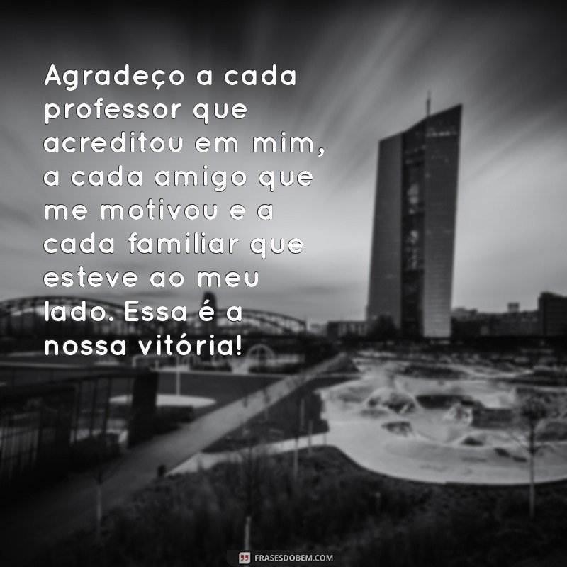 Mensagens Inspiradoras de Agradecimento para sua Formatura 