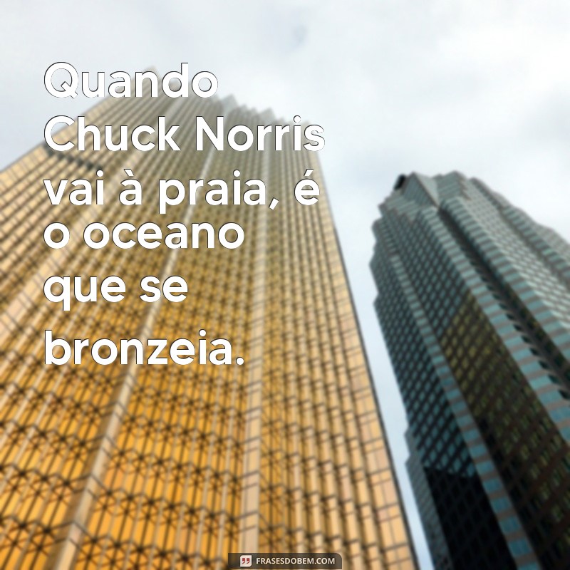 Conheça as melhores frases de Chuck Norris e se inspire com sua sabedoria 